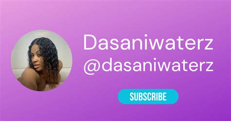 dasaniwaterz onlyfans|Dasaniwaterz OnlyFans .